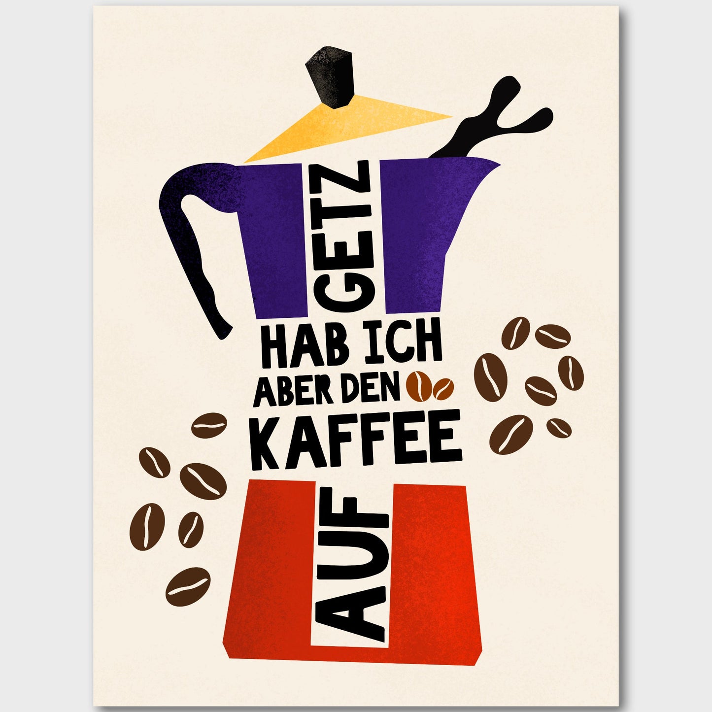 Leinwanddruck mit Ruhrpott-Spruch 'Getz hab ich aber den Kaffee auf' und stylischer Espressokanne.