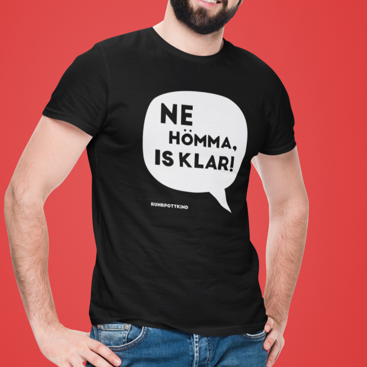 Hochwertiges Baumwollshirt mit Ruhrgebiet-Slang „Ne Hömma, is klar!