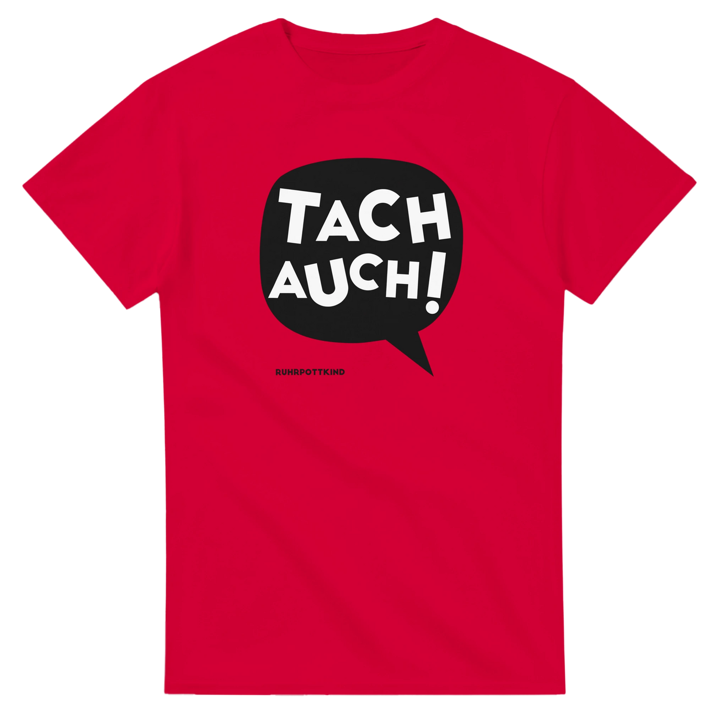 Rotes T-Shirt mit großem „Tach auch!“-Schriftzug in einer Sprechblase, minimalistisches Ruhrpott-Design.