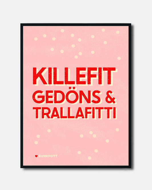 Poster mit Ruhrpott-Spruch "Killefit, Gedöns & Trallafitti" in roter Schrift auf rosa Hintergrund