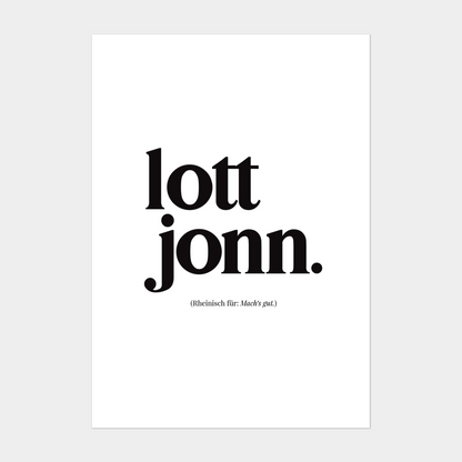 Schwarz-weißes Poster „lott jonn.“ – minimalistisches Design mit Bedeutung